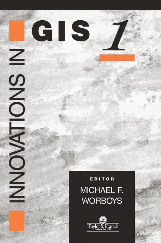 Innovations In GIS: Selected Papers from the First National Conference on Gis Research Uk