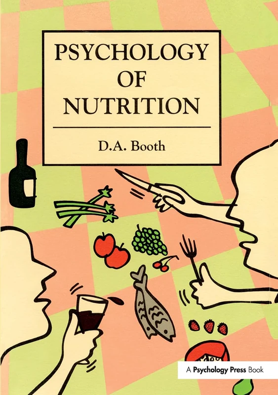 The Psychology of Nutrition