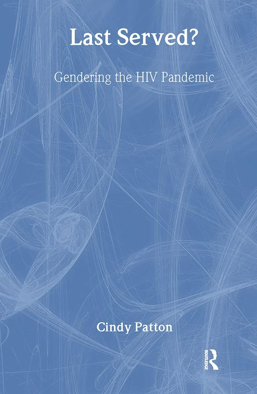 Last Served? Gendering the HIV Pandemic - Taylor & Francis