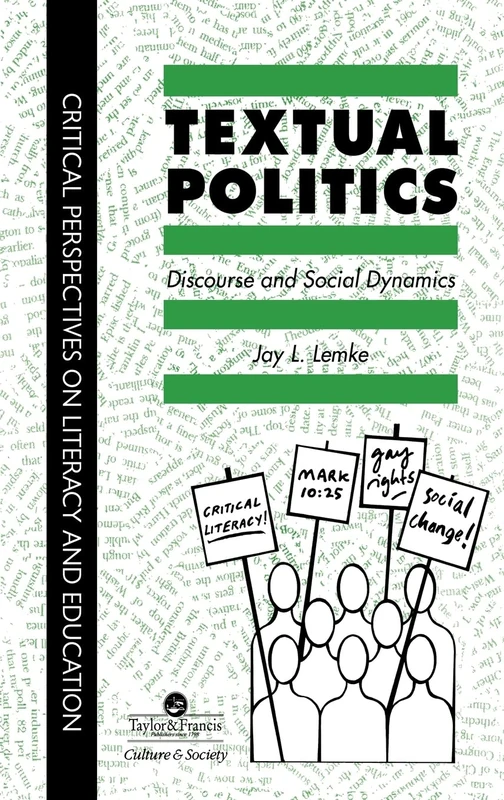 Textual Politics: Discourse And Social Dynamics (Critical Perspectives on Literacy and Education)