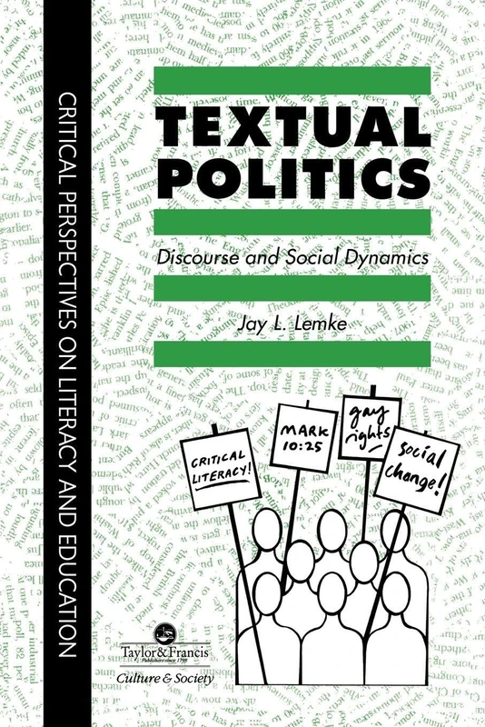 Textual Politics: Discourse And Social Dynamics (Critical Perspectives on Literacy and Education)