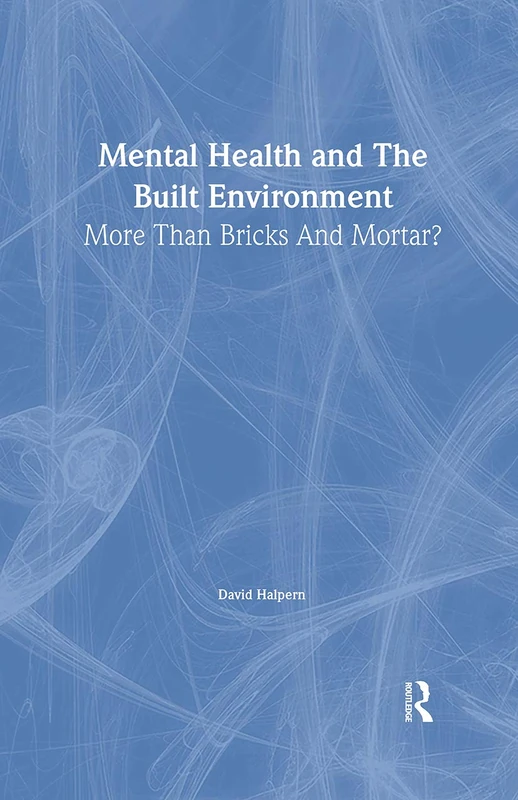 Mental Health and The Built Environment: More Than Bricks And Mortar? - Image 1