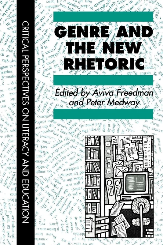 Genre In The New Rhetoric (Critical Perspectives on Literacy and Education)