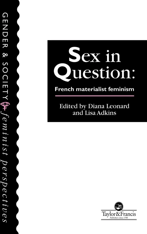 Taylor & Francis - Sex In Question: French Feminism Book