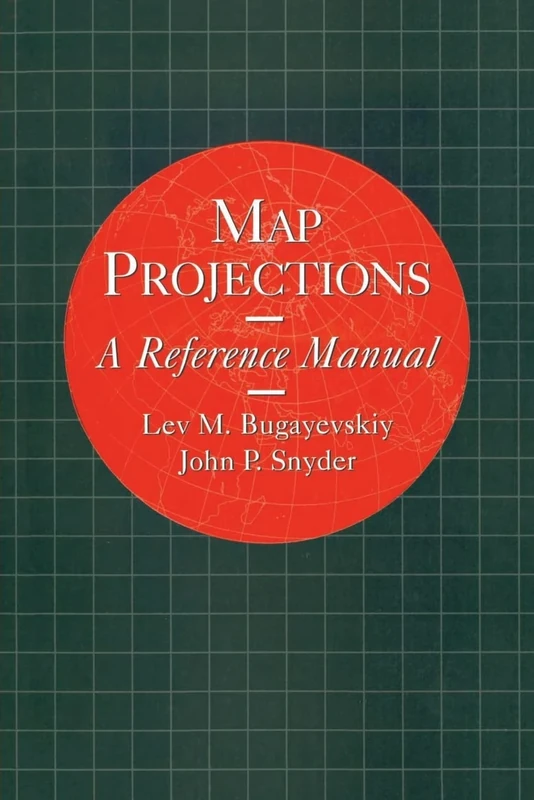 Map Projections: A Reference Manual
