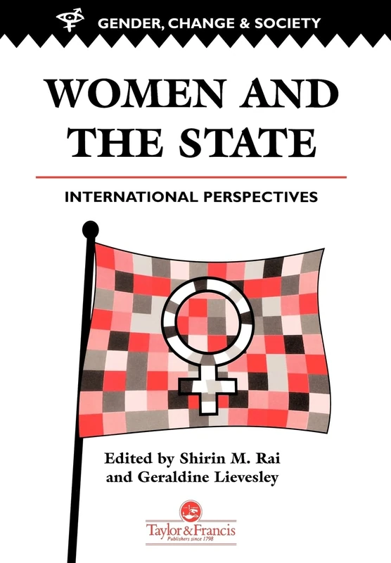 Women And The State: International Perspectives: 3 (Gender, Change & Society)