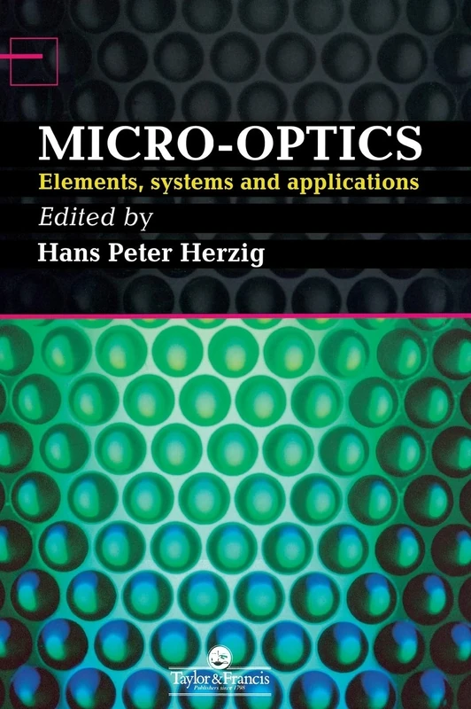 Micro-Optics: Elements, Systems And Applications