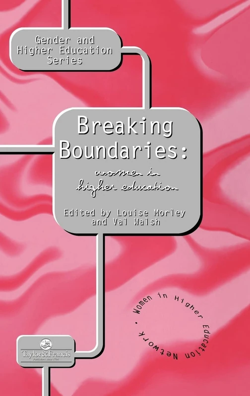 Breaking Boundaries: Women In Higher Education (Gender and Higher Education)