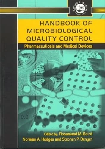 Handbook of Microbiological Quality Control in Pharmaceuticals and Medical Devices (Pharmaceutical Science)