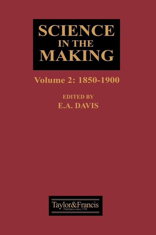Science In The Making: 1850-1900: 02