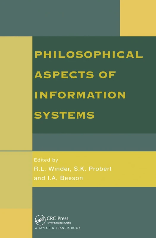 CRC Press - Philosophical Issues In Information Systems Book
