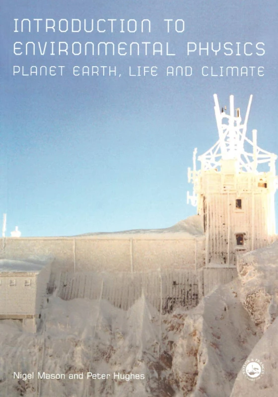 Introduction to Environmental Physics: Planet Earth, Life and Climate