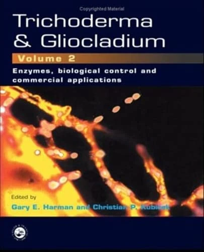 Trichoderma And Gliocladium, Volume 2: Enzymes, Biological Control and commercial applications - Image 1