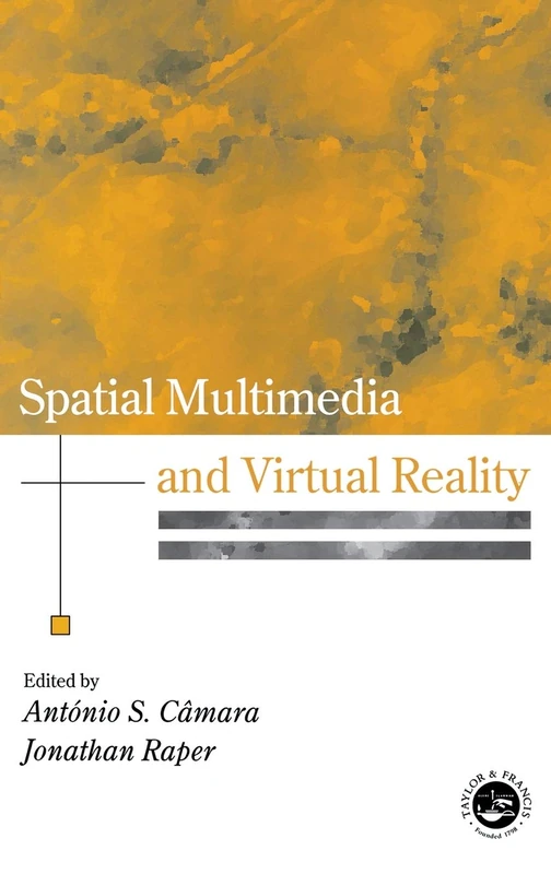 Spatial Multimedia and Virtual Reality (Research Monographs in GIS)