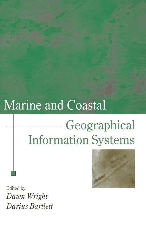 Marine and Coastal Geographical Information Systems (Research Monographs in GIS)