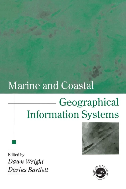 Marine and Coastal Geographical Information Systems (Research Monographs in GIS)