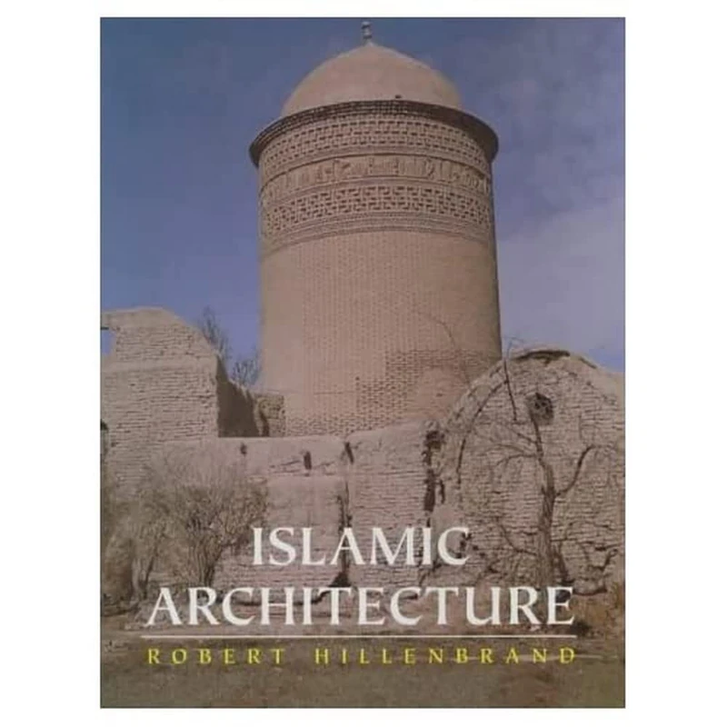 Islamic Architecture: Form, Function and Meaning - EUP Book