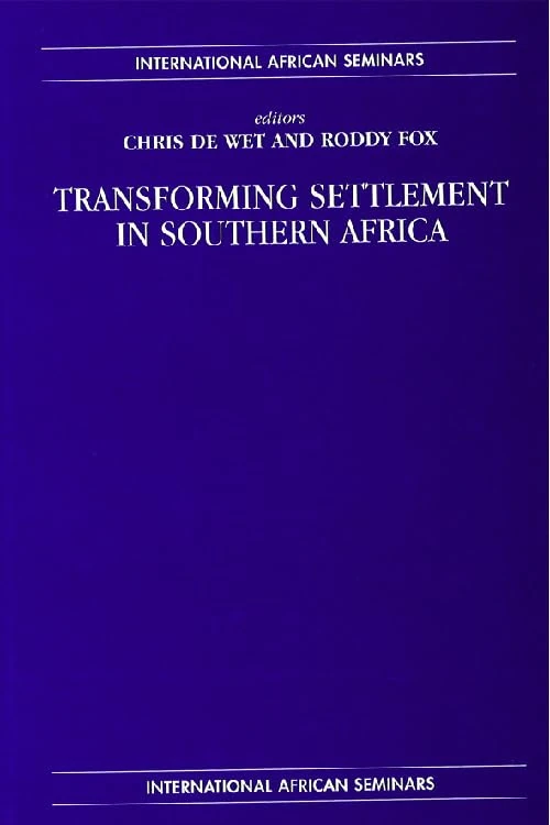 Population Mobility and Settlement Transformation in Southern Africa (International African Seminars)