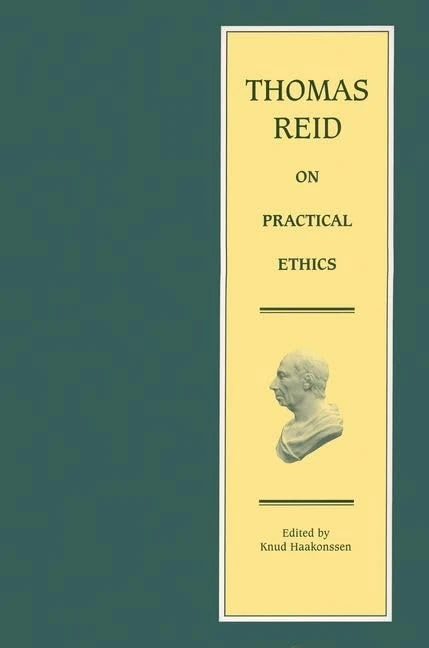 Thomas Reid on Practical Ethics - Edinburgh University Press