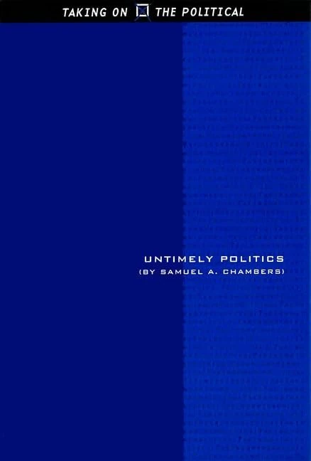 Untimely Politics (Taking on the Political)