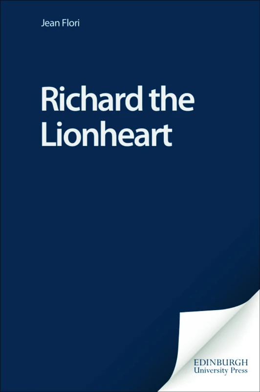 Richard the Lionheart: King and Knight