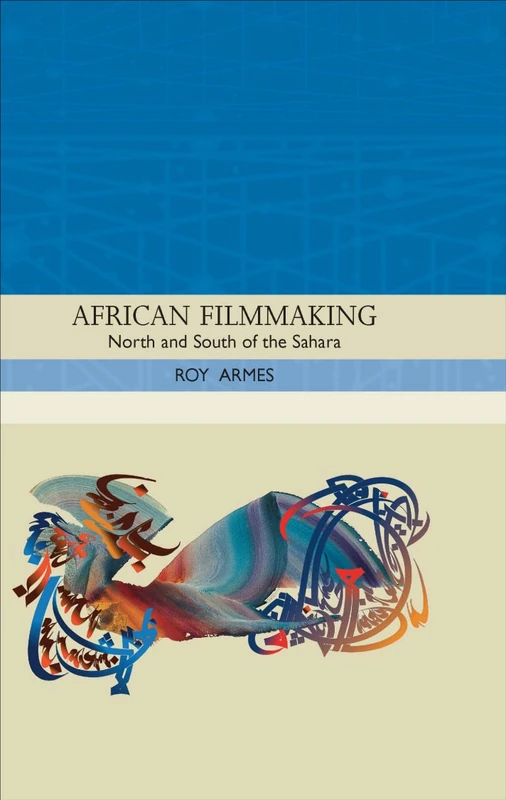African Filmmaking: North and South of the Sahara (Traditions in World Cinema)