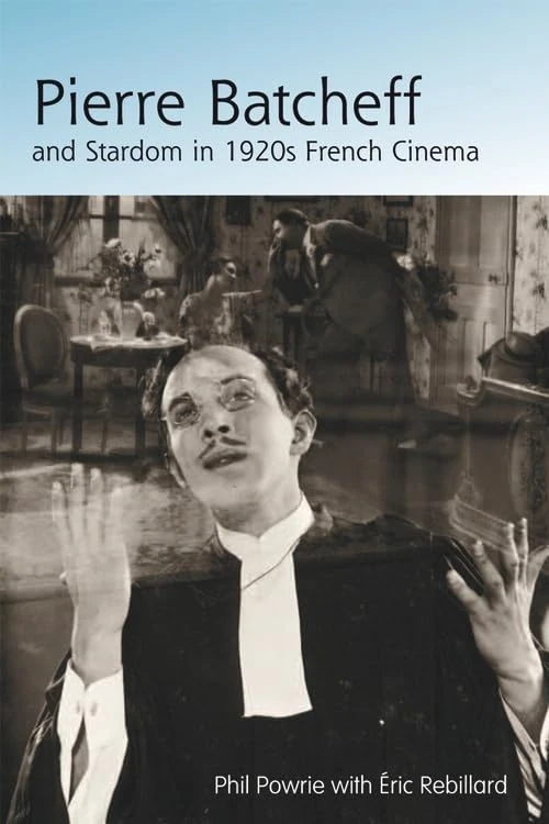 Pierre Batcheff and Stardom in 1920s French Cinema - Books