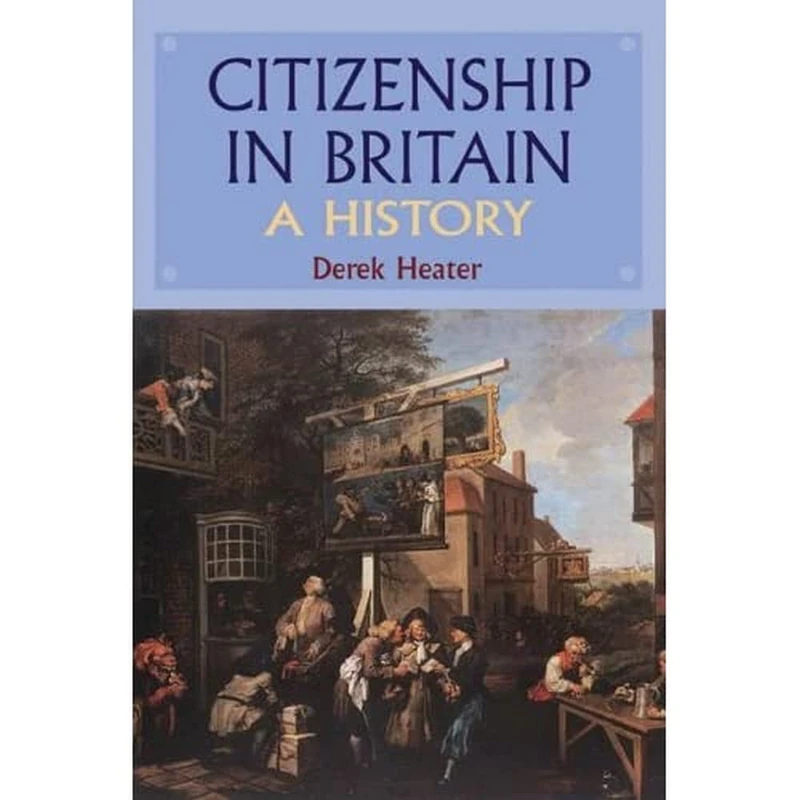 Citizenship in Britain: A History