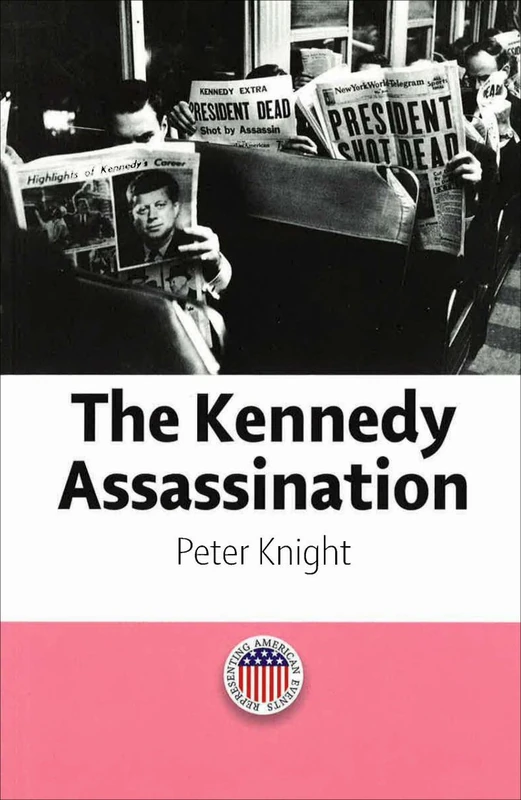 The Kennedy Assassination (Representing American Events)