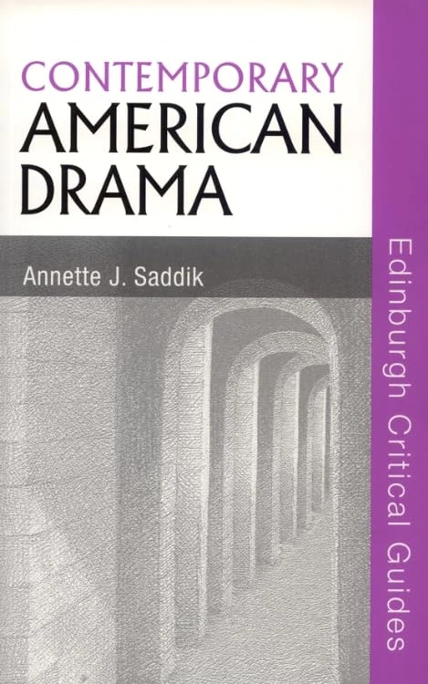 Contemporary American Drama (Edinburgh Critical Guides to Literature) (Edinburgh Critical Guides to Literature) (Edinburgh Critical Guides to Literature)
