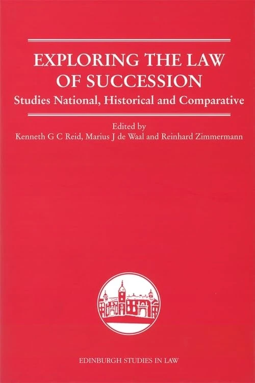 Exploring the Law of Succession: Studies National, Historical and Comparative (Edinburgh Studies in Law)