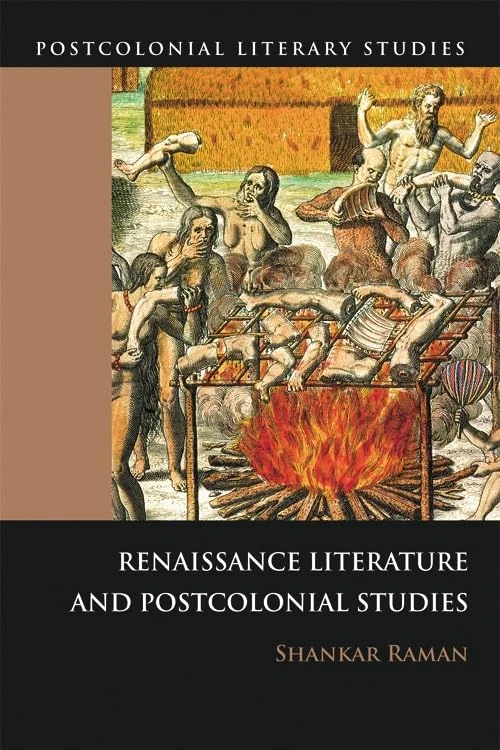 Renaissance Literature and Postcolonial Studies (Postcolonial Literary Studies)