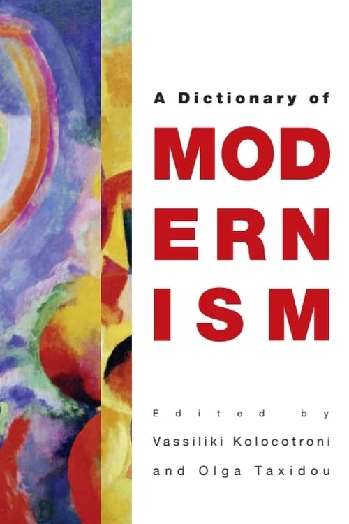 The Edinburgh Dictionary of Modernism
