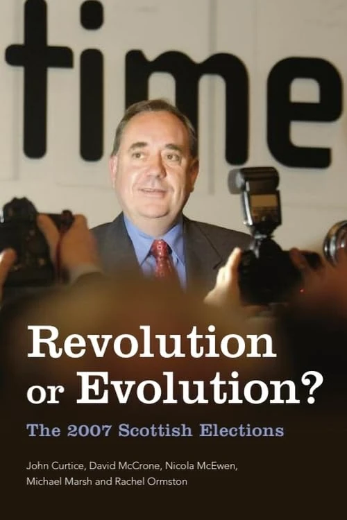 Revolution or Evolution?: The 2007 Scottish Elections