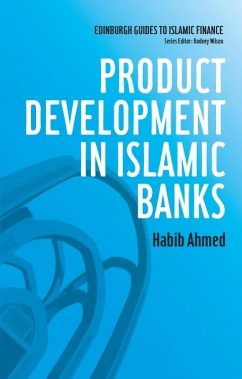 Product Development in Islamic Banks (Edinburgh Guides to Islamic Finance)