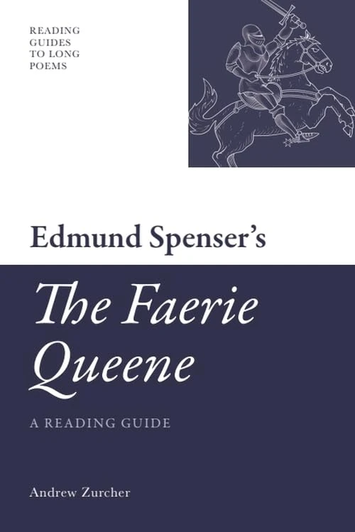 Edmund Spenser's 'The Faerie Queene': A Reading Guide (Reading Guides to Long Poems) - Image 1