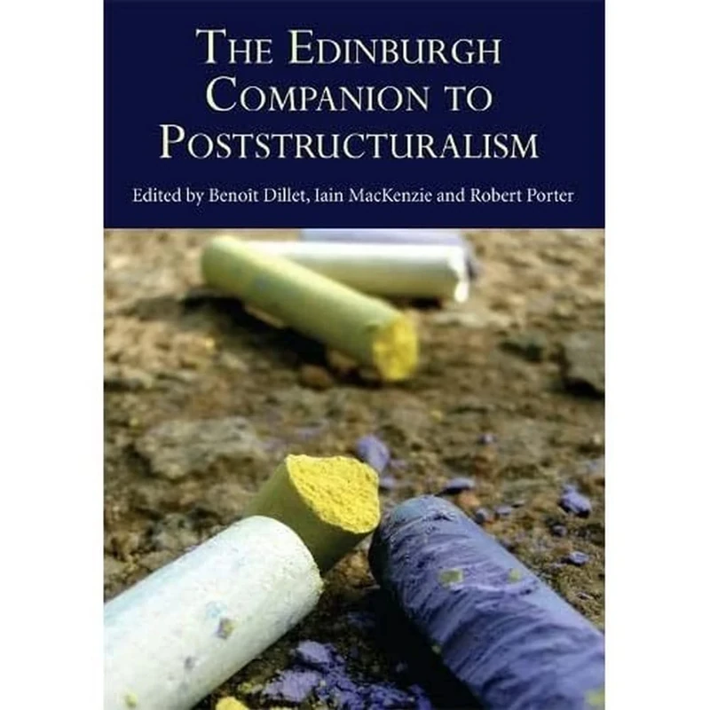 The Edinburgh Companion to Poststructuralism