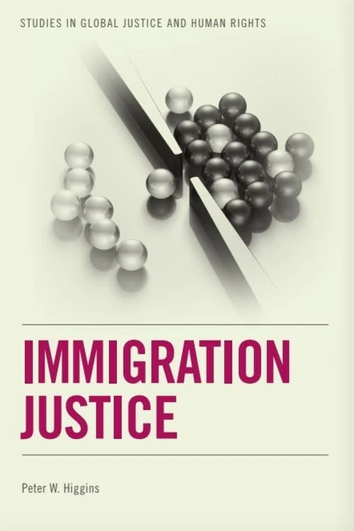 Immigration Justice (Studies in Global Justice and Human Rights)