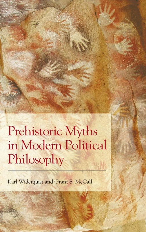 Prehistoric Myths in Modern Political Philosophy: Challenging Stone Age Stories