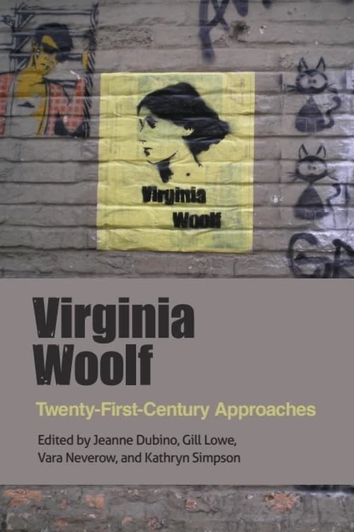Virginia Woolf: Twenty-First Century Approaches