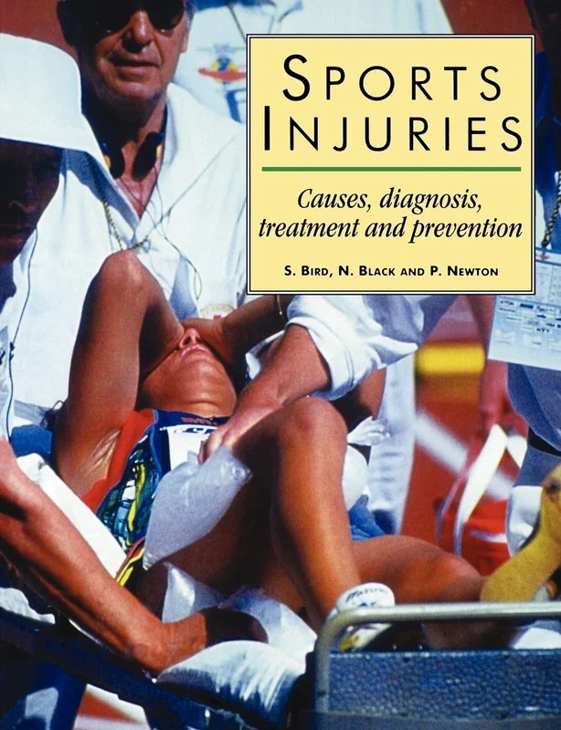 SPORTS INJURIES: "Causes, Diagnosis, Treatment and Prevention" (Therapy in Practice)