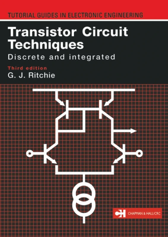 Transistor Circuit Techniques: Discrete and Integrated (Tutorial Guides in Electronic Engineering)