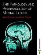 PATHOLOGY & PHARMACOLOGY MENTAL ILLNESS (Mental Health Nursing & the Community)