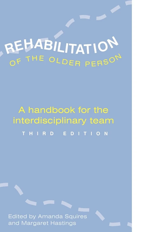 REHABILITATION OF THE OLDER PERSON: Third Edition