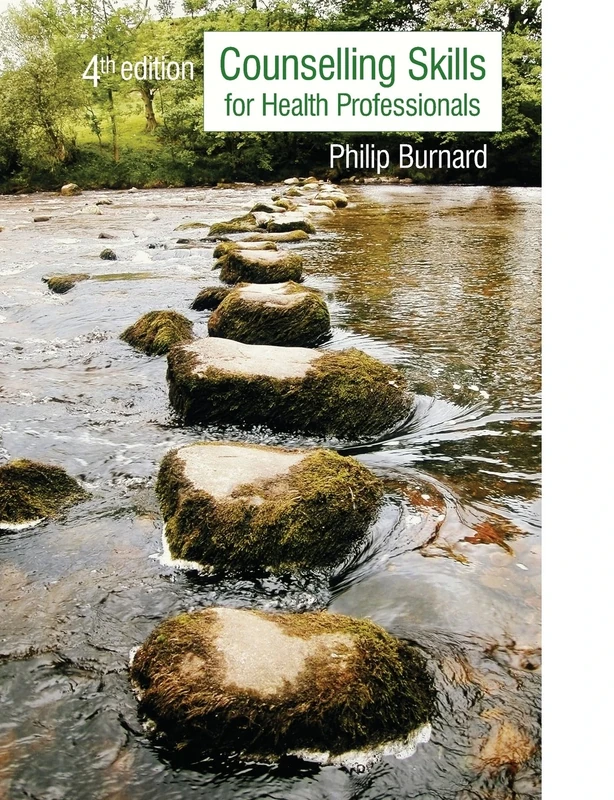 Counselling Skills for Health Professionals: Fourth Edition