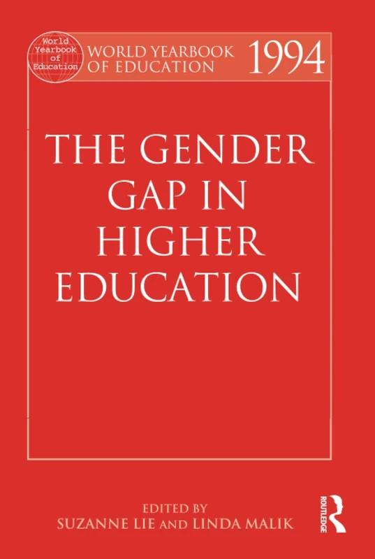 World Yearbook of Education 1994: The Gender Gap in Higher Education
