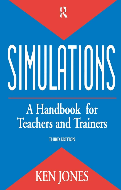 Simulations: A Handbook for Teachers and Trainers