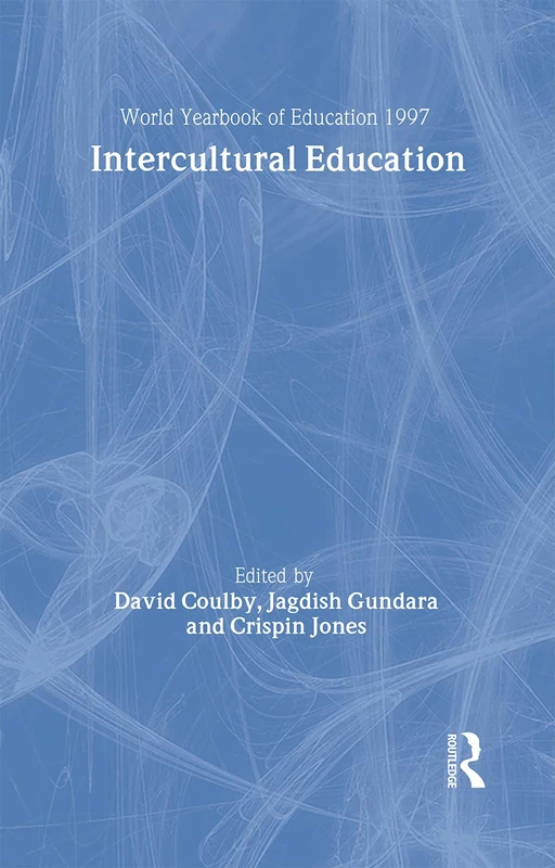 Routledge World Yearbook of Education 1997: Intercultural Education