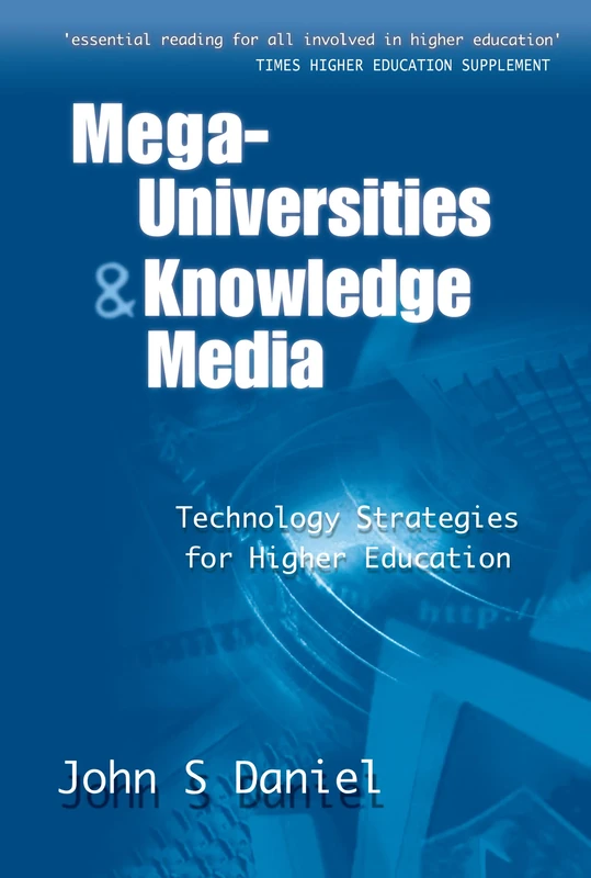 Mega-universities and Knowledge Media (Open & Distance Learning S)