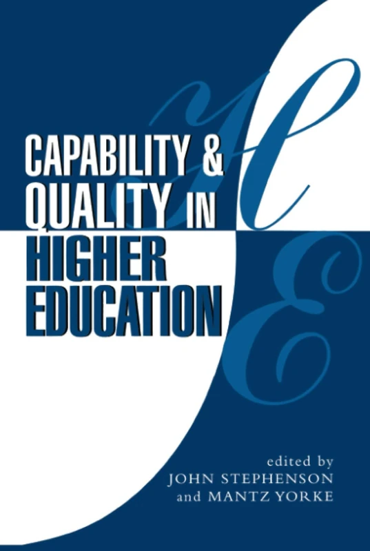 Capability and Quality in Higher Education (Teaching and Learning in Higher Education)